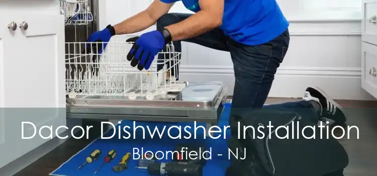 Dacor Dishwasher Installation Bloomfield - NJ