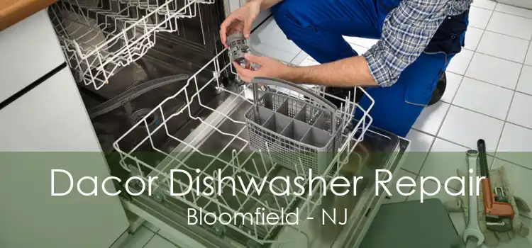 Dacor Dishwasher Repair Bloomfield - NJ
