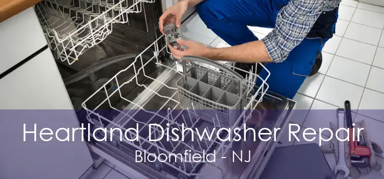 Heartland Dishwasher Repair Bloomfield - NJ