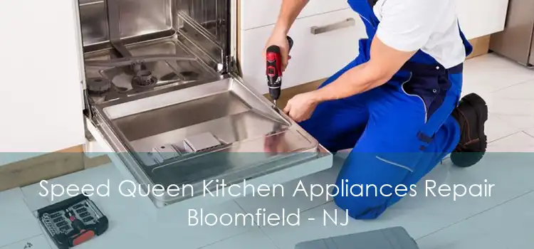 Speed Queen Kitchen Appliances Repair Bloomfield - NJ