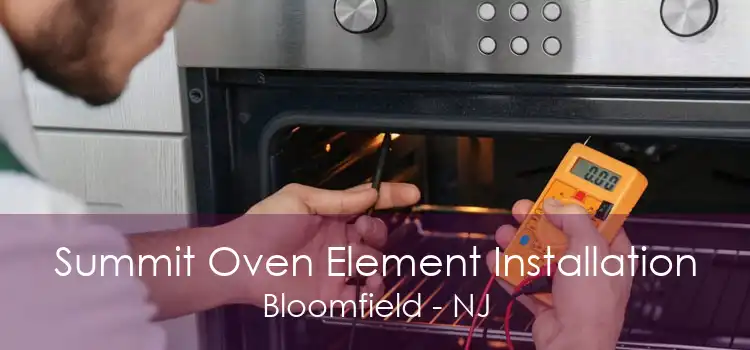 Summit Oven Element Installation Bloomfield - NJ